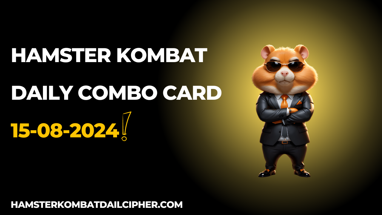 Hamster Kombat Daily Combo 15 August